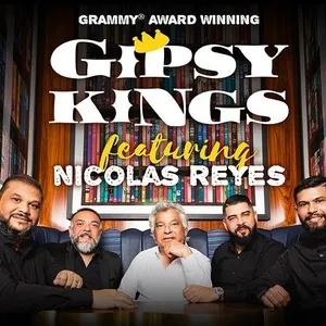 Gipsy Kings ft. Nicolas Reyes tickets